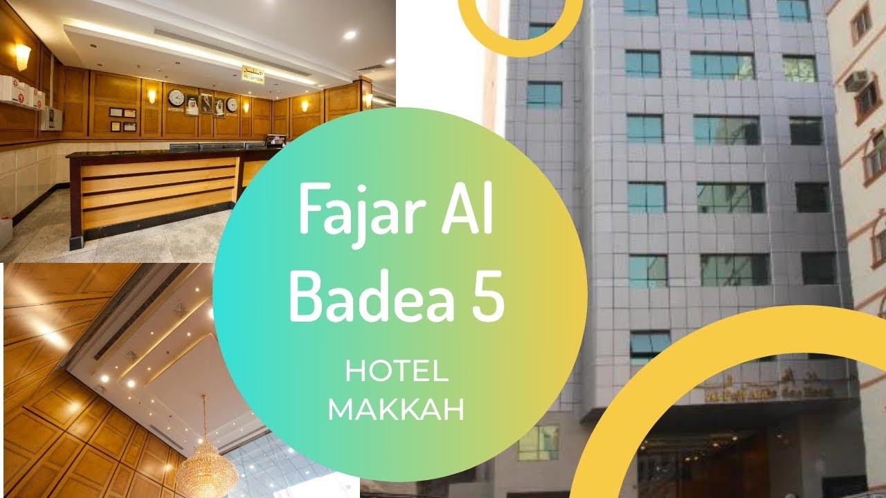 Fajr al makkah hotel badea