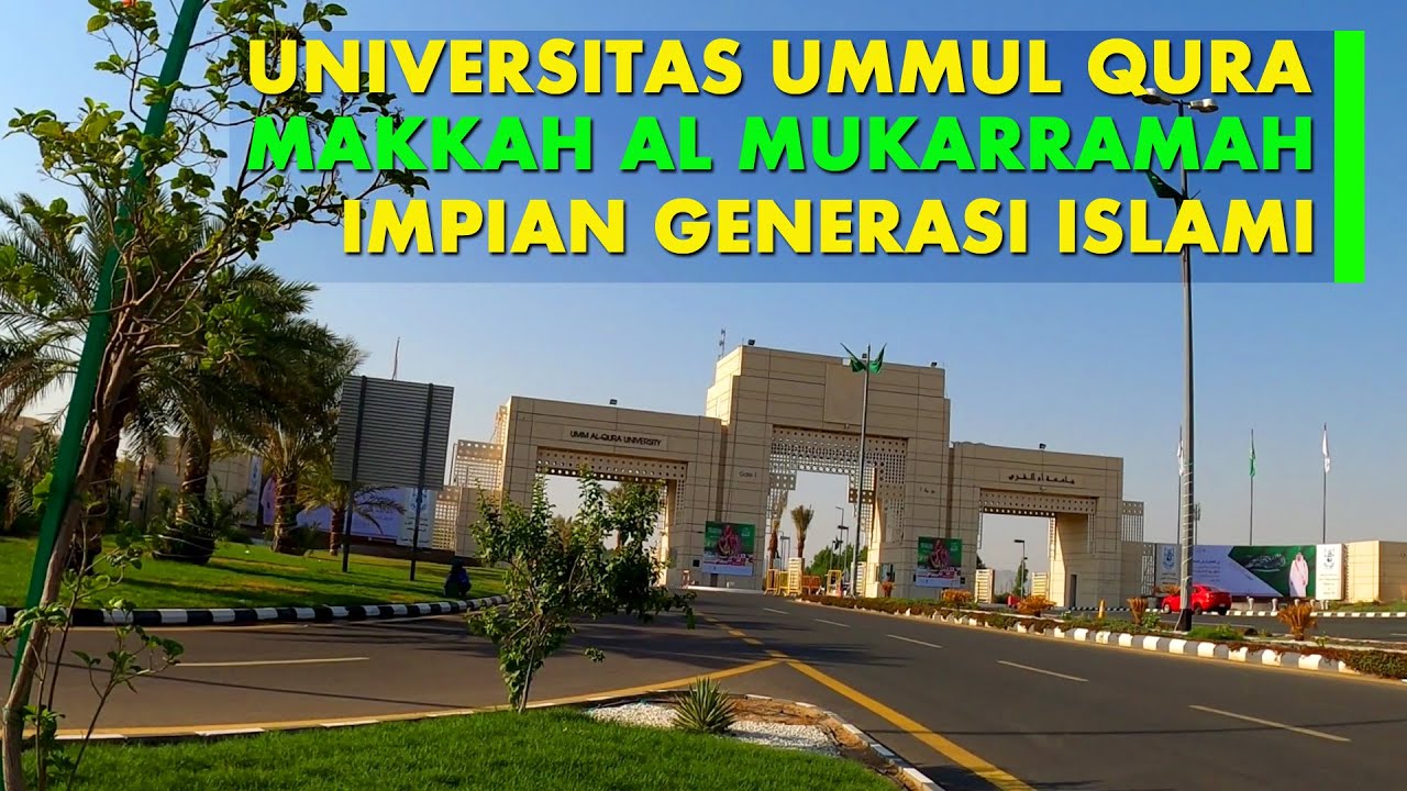 Makkah qura ummul pendaftaran beasiswa universitas lughoh dibuka