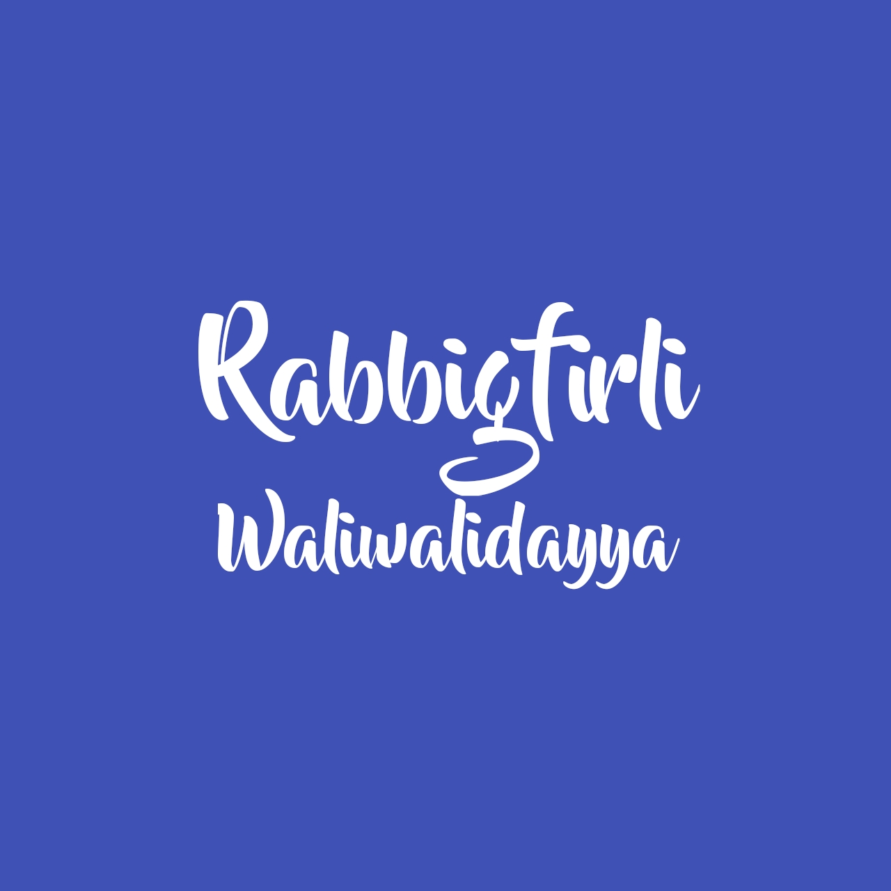 Doa kedua orang tua rabbighfirli arab