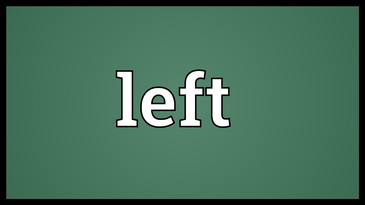 Left side toward direction location near definition