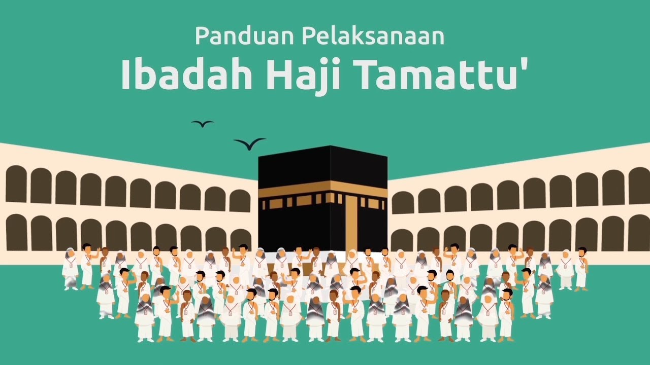 Haji tamattu lengkap tata pengertian cara