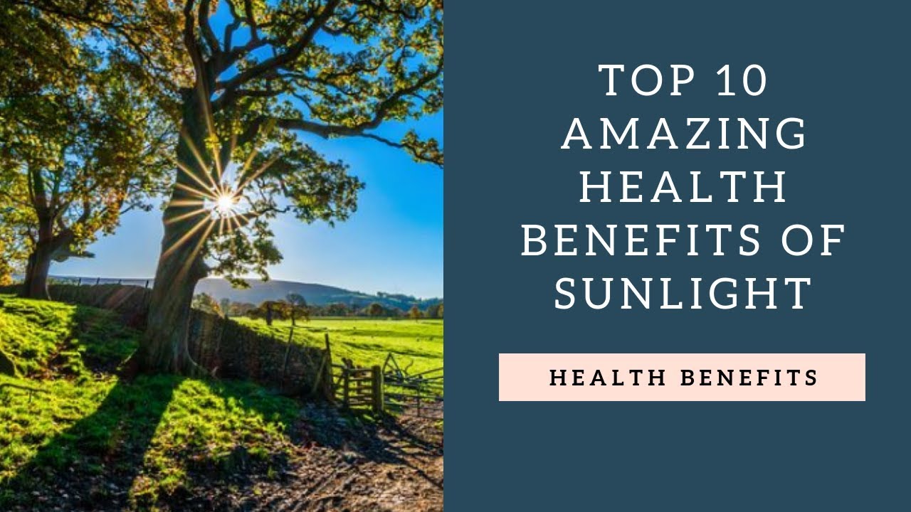 Sunlight benefits health sun amazing much body good