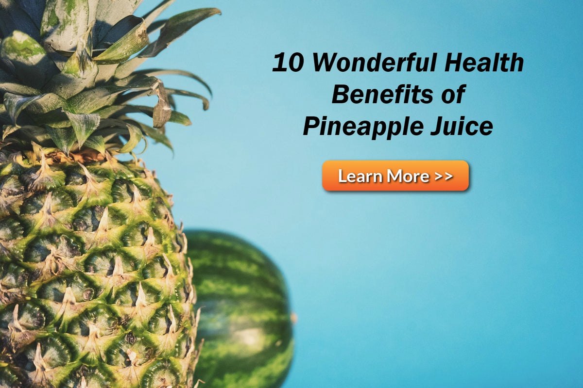 Pineapple benefits juice health